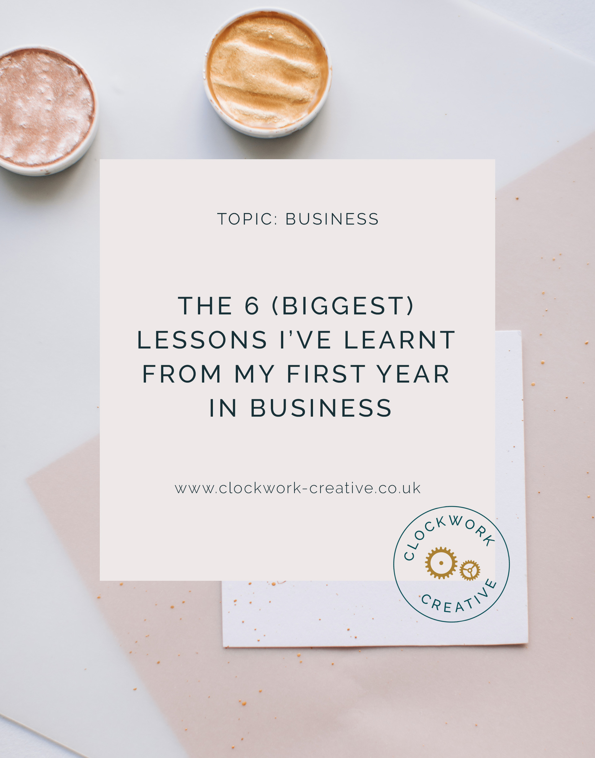 The 6 (biggest) lessons learnt from first year in business
